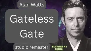 Gateless Gate Sudden Awakening - Alan Watts | Studio Quality Lecture