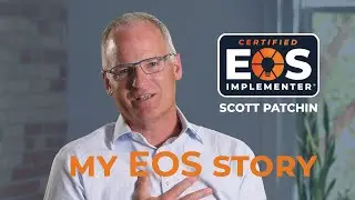 My EOS Story | Scott Patchin