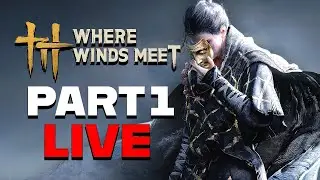WHERE WINDS MEET IS HERE! 12H Live Gameplay Marathon &mdash; Combat, Story, Open World!