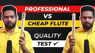 Cheap Flute vs Professional Flute | Seasoned Bamboo Flutes | Flute Review For Beginners | Buying Tip