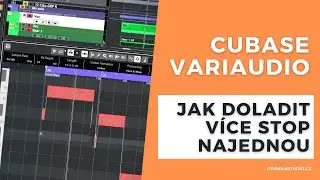 Cubase VARIAUDIO - Jak Doladit V&iacute;ce Stop NAJEDNOU - @oTomanStudio.cz