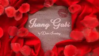 Dear Sunday - Isang Gabi (Official Lyric Video)