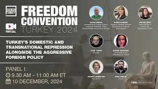 Freedom Convention 24 - PI Turkey&rsquo;s Domestic & Transnational Repression / Aggressive Foreign Policy