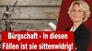 Bürgschaft: In diesen Fällen ist die Bürgschaft sittenwidrig!