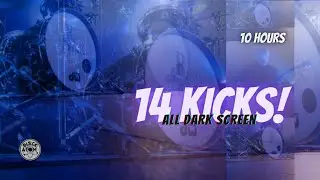 Kick Drum - 130 BPM - 14 Kick Drums ⨀ 10 Hours - All Dark Screen ⨀