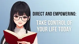 Direct Empowerment: Take Control of Your Life Today | LMHWM | #empoweryourself  #mentalwellness