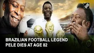 Brazilian football legend Pele dies at age 82, leaves an unparalleled legacy