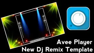 Most Beautiful Dj Remix X Dj Light Combination Free Avee Player Template Download 2024-25