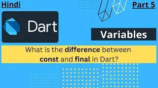 Dart constant const and final