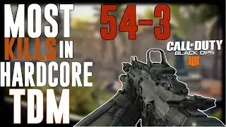 CALL OF DUTY BO4 MOST KILLS IN HARDCORE TDM BLACK OPS 4 Highest KILLS IN TDM BLACK OPS WORLD RECORD