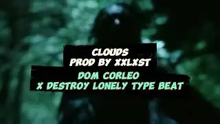 Dom Corleo Type beat x Destroy Lonely Type beat - 