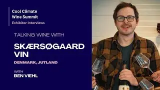 Sk&aelig;rs&oslash;gaard Vingaard (Denmark, Jutland) - Cool Climate Wine Summit Exhibitor Interviews