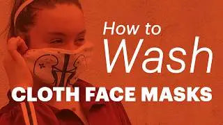 How to Wash Cloth Face Masks