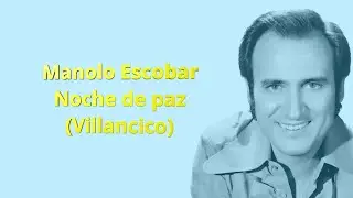 Manolo Escobar -  Noche de paz  - Karaoke villancico con coros