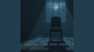 Losing You Still Hurts Tonight