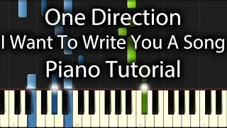 One Direction - I Want To Write You A Song Tutorial (How To Play On Piano)