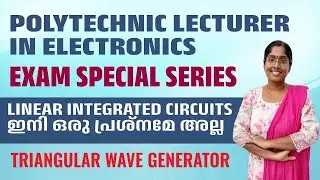 Lecturer in Electronics | Kerala PSC | Linear Integrated Circuits| Triangular Wave Generator