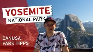 Yosemite National Park Guide: Tipps, Aktivit&auml;ten und unvergessliche Momente! |&nbsp;CANUSA