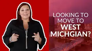 TOP Ten Reasons to Move to West Michigan