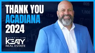 Keaty Real Estate's Epic 2024: Thank You, Acadiana!
