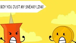 BOY YOU JUST MY SNEAKY LINK! (BFDIA Animation)