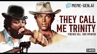 Bud Spencer and Terence Hill   They call me trinity