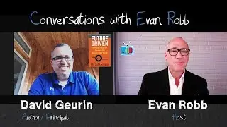 DisruptED TV Conversations with Evan Robb: Future Driven with David Geurin