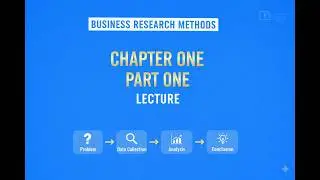 INTRODUCTION BUSINESS RESEARCH METHODS CHAPTER ONE PART I