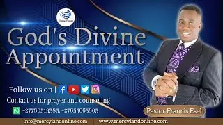 God's Divine Appointment | Pastor Francis Eseh