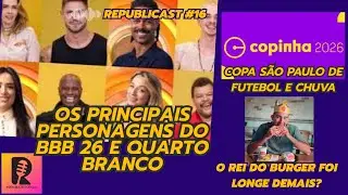 MANO ROBERTO GAROTO PROPAGANDA DO BK, OPERAÇÃO FEAR OF THE PIX, BBB 26 E COPINHA 2026 #REPUBLICAST17