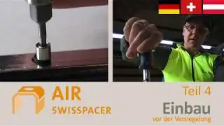 SWISSPACER AIR - Einbau vor der Versieglung
