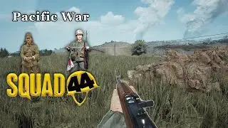 Squad 44 / Pacific War / Сквад 44 / Тихоокеанский фронт / Post Scriptum