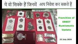 Collect for Future Investment | Demanding Coins | Orbit Numismatic Franchise Update