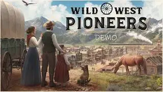 Wild West Pioneers Demo | Mein Weg zur ersten Western-Stadt? 🌵