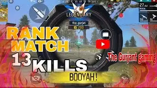 Rank Match 13 Kills Booyah [The Gurjant gaming] 