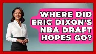 Where Did Eric Dixon's NBA Draft Hopes Go? | College Basketball Insiders News