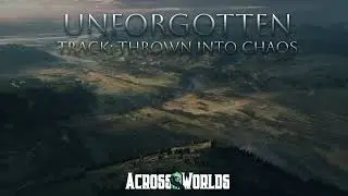 Thrown into Chaos | Dark Fantasy Battle Ambience | Unforgotten OST