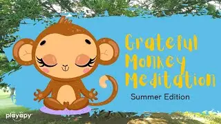 GRATEFUL MONKEY MEDITATION SUMMER EDITION | Short Guided Mindfulness & Breathing Exercise for Kids