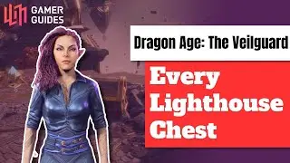 Dragon Age: The Veilguard - Every Lighthouse Chest