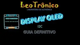 #238 - Display OLED - O guia definitivo