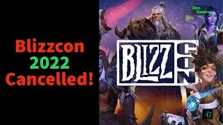 Blizzcon 2022 Cancelled!