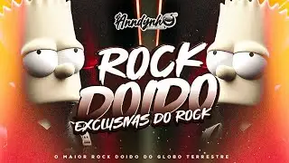 💥SET ROCK DOIDO (((EXCLUSIVAS DO ROCK))) ROCK DOIDO 2024 #rockdoido2024 #djanndynho