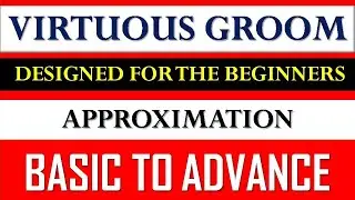 APPROXIMATION (BASIC TO ADVANCE)  For SBI CLERK 2020 || Virtuous Groom