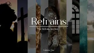 TheRefrainArchive // Refrains vol.1