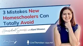 3 Mistakes New Homeschoolers Can Totally Avoid