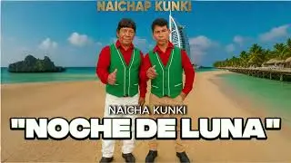 NAICHAP KUNKI - NOCHE DE LUNA(Audio Oficial)  M&uacute;sica Amaz&oacute;nica 2025