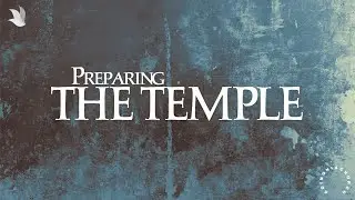 Preparing The Temple | Pastor Andrew Cromwell | Koinonia Church