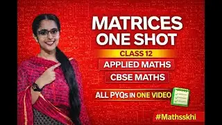 Matrices One Shot | CBSE Class 12 Applied Maths | Boards 2026 | Full Chapter Revision #mathsskhi