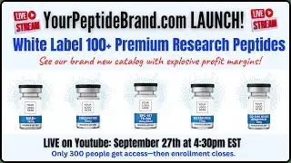 Official Launch 🚀 White Label 100+ Research Peptides | LIVE Sep 27 @ 4:30pm EST