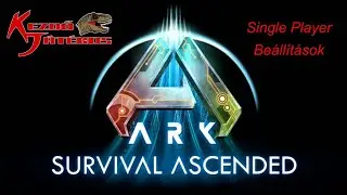 Ark: Survival Ascended - Single Player Be&aacute;ll&iacute;t&aacute;sok!